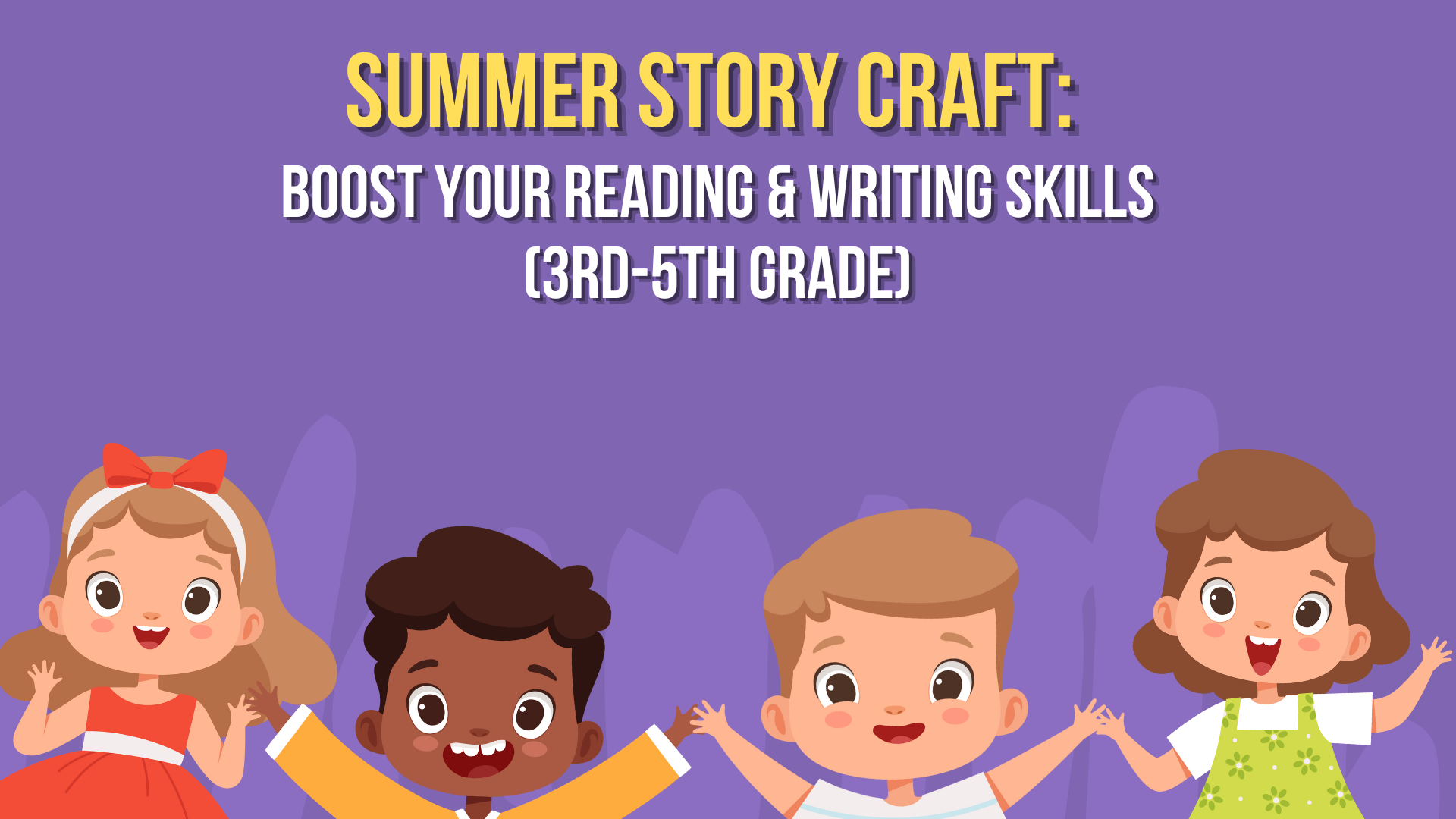 Summer Story craft: Boost Your Reading & Writing Skills (3rd-5th Grade)