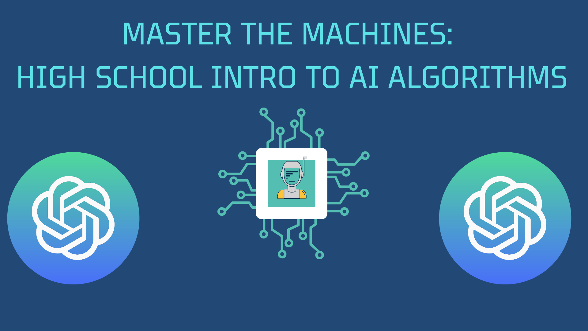 Master the Machines: High School Intro to AI Algorithms